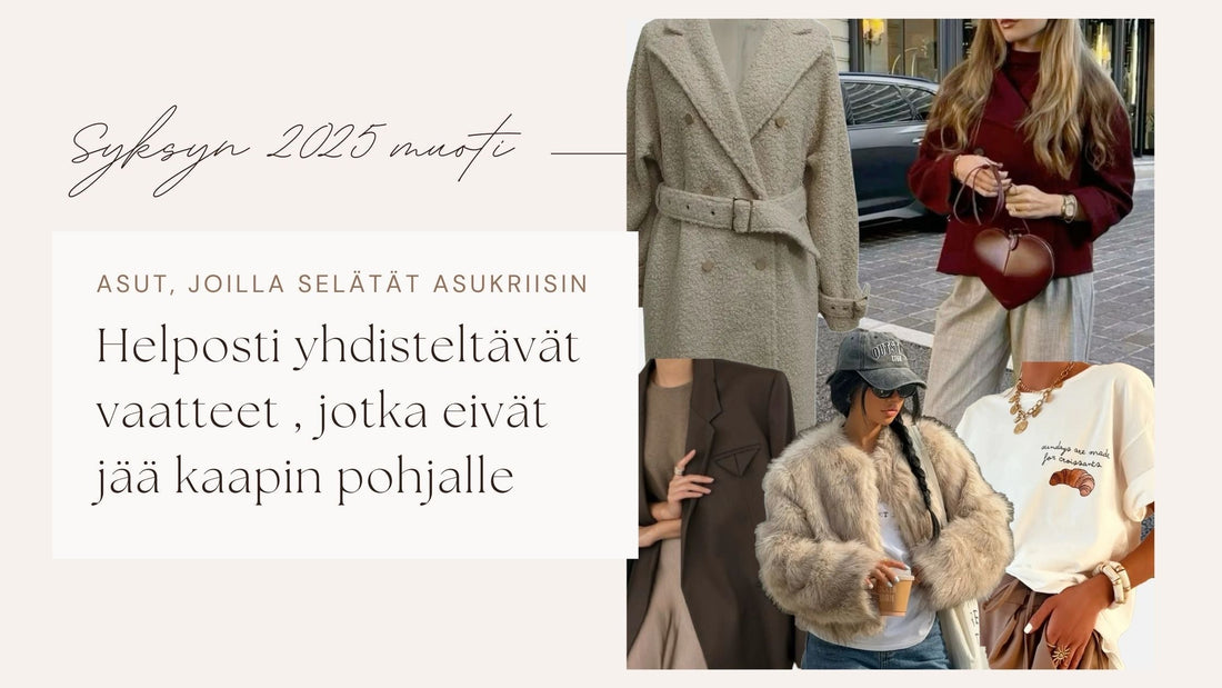 Syksyn 2025 muoti: Asut jotka selättävät asukriisin