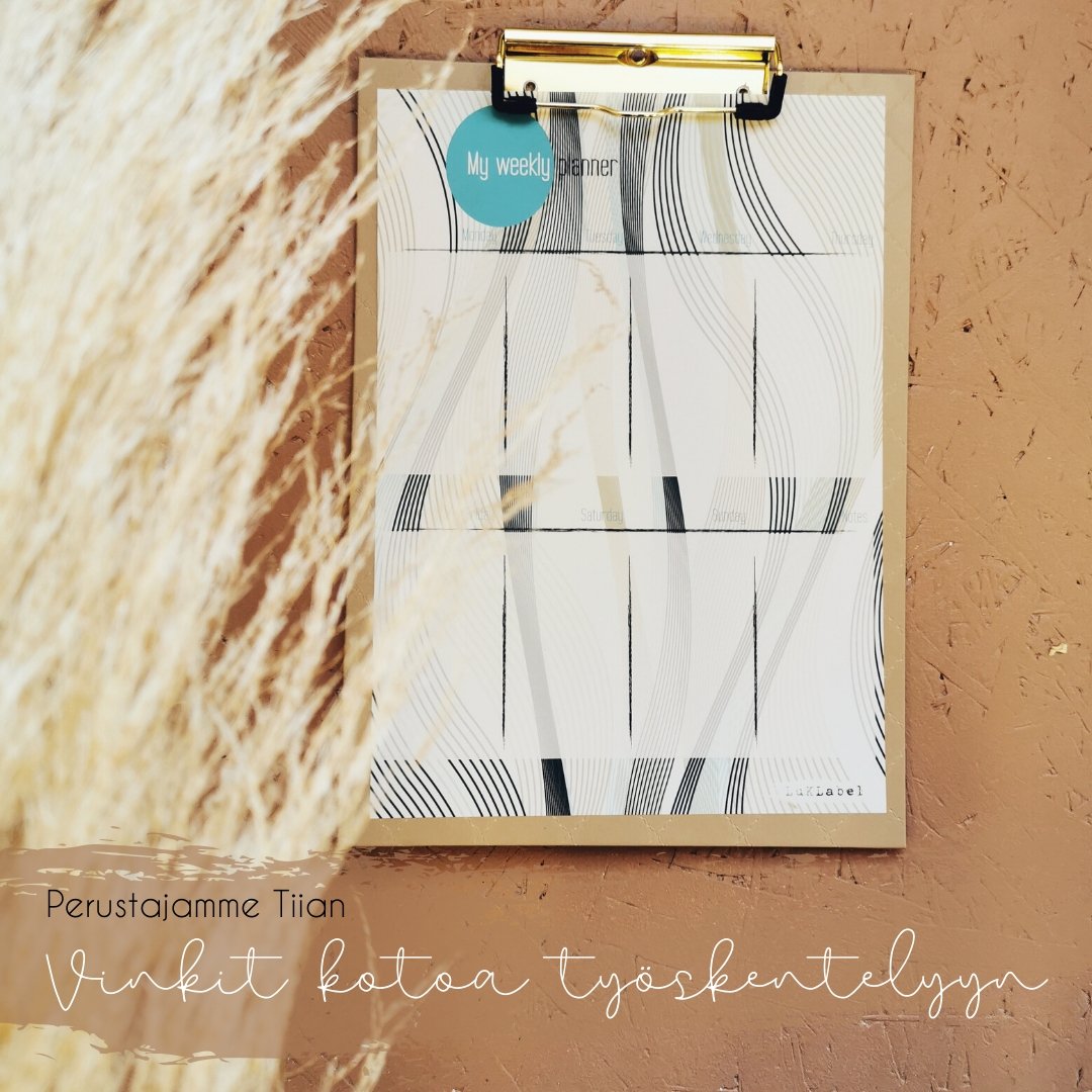 Vinkit kotona työskentelyyn - kuinka onnistun? | LuKLabel